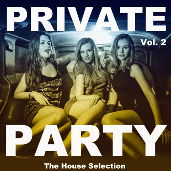 Various Artists - Private Party, Vol. 2 (The House Selection)
