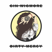 Gin Wigmore - Dirty Mercy