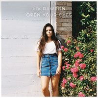 Liv Dawson - Open Your Eyes