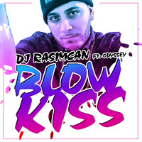 DJ Rasimcan - Blow Kiss