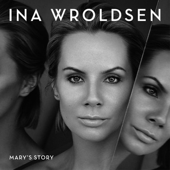 Ina Wroldsen - Mary's Story