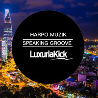 Harpo Muzik - Speaking Groove