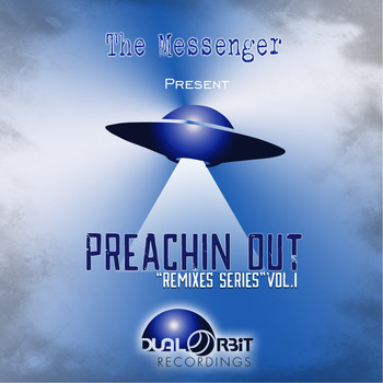 The Messenger - Preachin Out: Remixes Series, Vol. 1