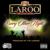 Laroo - Every Other Night (feat. Mista Cain & Stressmatic) (Explicit)
