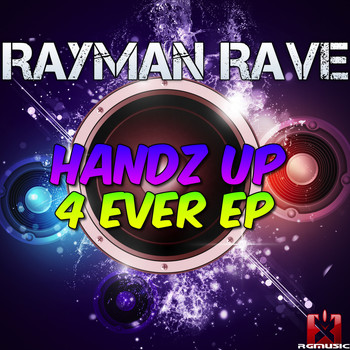 Rayman Rave - Handz up 4 Ever EP
