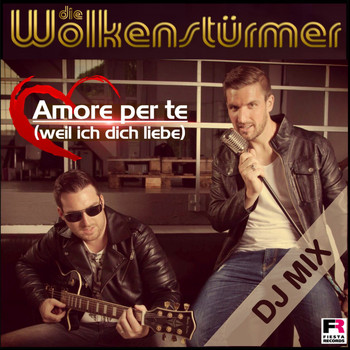 Die Wolkenstürmer - Amore per te (Weil ich dich liebe) (DJ Mix)