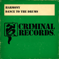 Harmony - Dance To The Drums