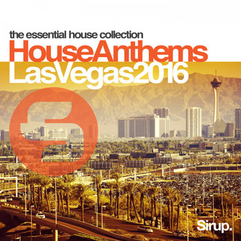 Various Artists - Sirup House Anthems Las Vegas 2016