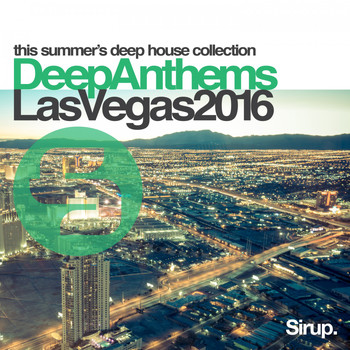 Various Artists - Sirup Deep Anthems Las Vegas 2016