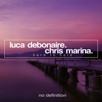 Luca Debonaire & Chris Marina - Hard to Hold