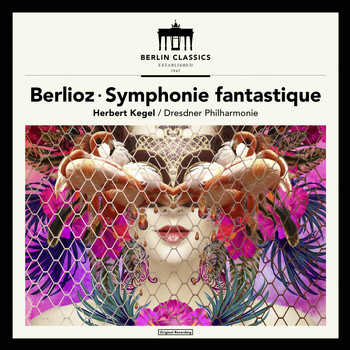 Dresdner Philharmonie & Herbert Kegel - Berlioz: Symphonie fantastique, H 48