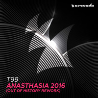 T99 - Anasthasia 2016 (Out Of History Rework)