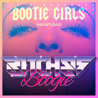 Boogie Bitches - BOOTIE GIRLS