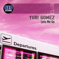 Yuri Gomez - Lets Me Go
