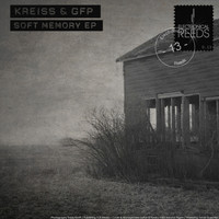 Kreiss & GFP - Soft Memory EP