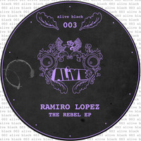 Ramiro Lopez - The Rebel EP