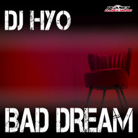 DJ HYO - Bad Dream
