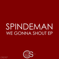 Spindeman - We Gonna Shout EP