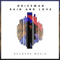 Grizzman - Rain & Love