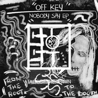 Off Key - Nobody Say EP