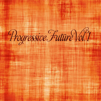 Various Artists - Progressive Future, Vol. 1 (Explicit)