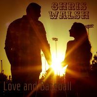 Walsh - Love and Baseball