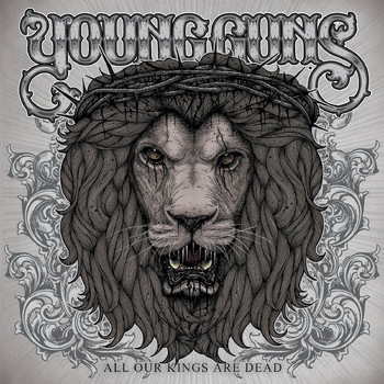 Young Guns - All Our Kings Are Dead