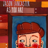 Jason Lancaster - As You Are