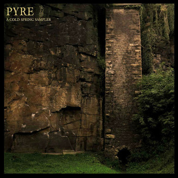 Various Artists - Pyre - A Cold Spring Sampler