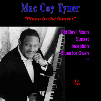 McCoy Tyner - Piano in the Sunset