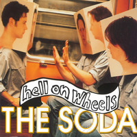 Hell On Wheels - The Soda