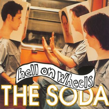 Hell On Wheels - The Soda
