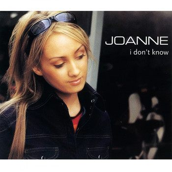 Joanne - I don't Know