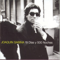 Joaquin Sabina - 19 Dias Y 500 Noches