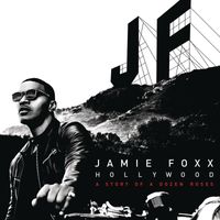Jamie Foxx - Hollywood: A Story of a Dozen Roses (Deluxe Version) (Explicit)