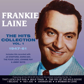 Frankie Laine - The Hits Collection 1947-61, Vol. 1