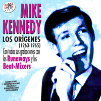 Mike Kennedy - Los Orígenes (1963 - 1965)