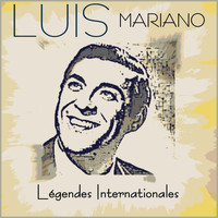 Luis Mariano - Nostalgie: Légendes Internationales