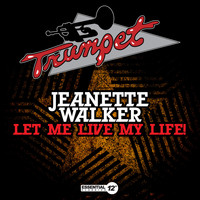 Jeanette Walker - Let Me Live My Life!