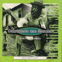 Filó Machado - Cantando um Samba