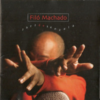Filó Machado - Jazz de Senzala