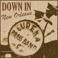 Eureka Brass Band - Down in New Orleans