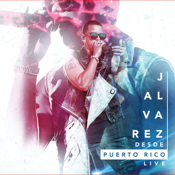 J Alvarez - Desde Puerto Rico Live