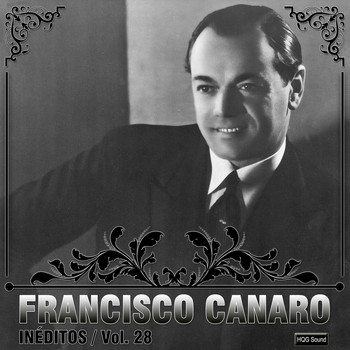 Francisco Canaro - Inéditos, Vol. 28