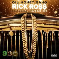 Rick Ross - Oil Money Gang (feat. Jadakiss) (Explicit)