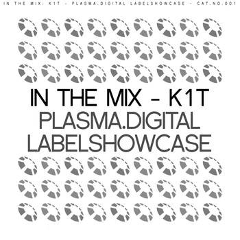 K1T - In The Mix: K1T - Suicide Robot Labelshowcase 