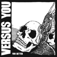 Versus You - You Better