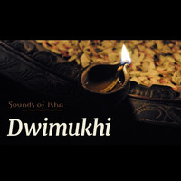 Sounds of Isha - Dwimukhi