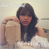 Ivet Garbet - Here with Me (Radio Edit)