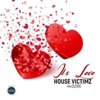 House Victimz - Its Love (feat. Dzire)